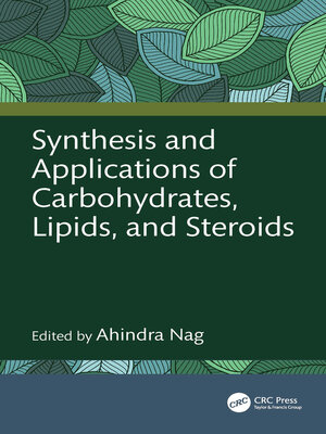 cover image of Synthesis and Applications of Carbohydrates, Lipids, and Steroids